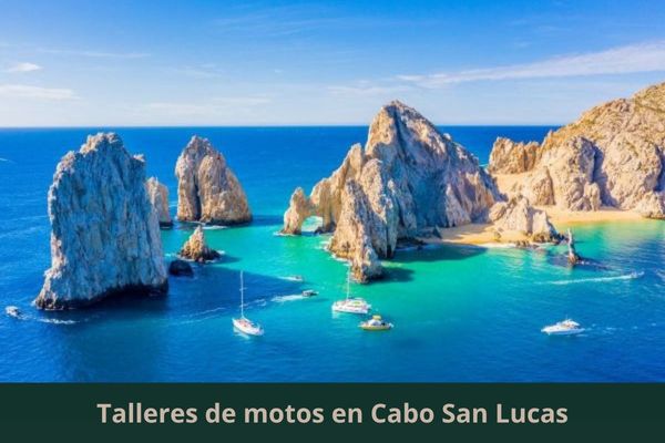 Existe algún taller de motos cerca de mi ubicación actual ➜ Talleres de motos en Cabo San Lucas Baja California Sur