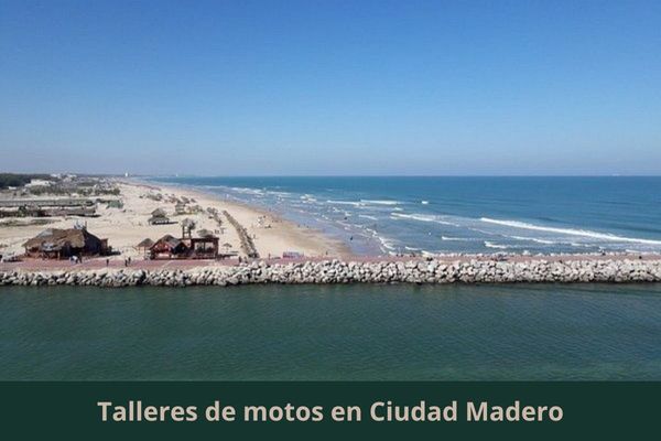 Existe algún taller de motos cerca de mi ubicación actual ➜ Talleres de motos en Cd. Madero Tamaulipas
