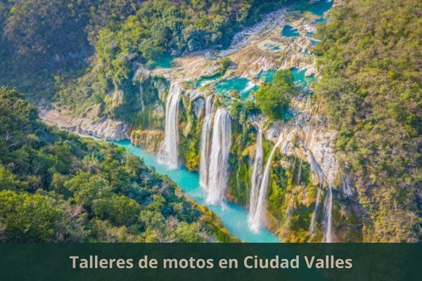 Existe algún taller de motos cerca de mi ubicación actual ➜ Talleres de motos en Cd. Valles San Luis Potosí