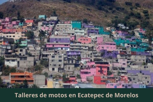 Existe algún taller de motos cerca de mi ubicación actual ➜ Talleres de motos en Ecatepec de Morelos Estado de México