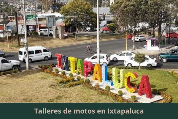 Existe algún taller de motos cerca de mi ubicación actual ➜ Talleres de motos en Ixtapaluca Estado de México