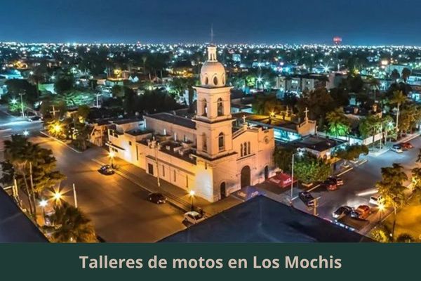 Existe algún taller de motos cerca de mi ubicación actual ➜ Talleres de motos en Los Mochis Sinaloa
