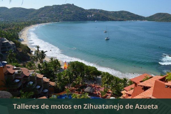 Existe algún taller de motos cerca de mi ubicación actual ➜ Talleres de motos en Zihuatanejo Guerrero